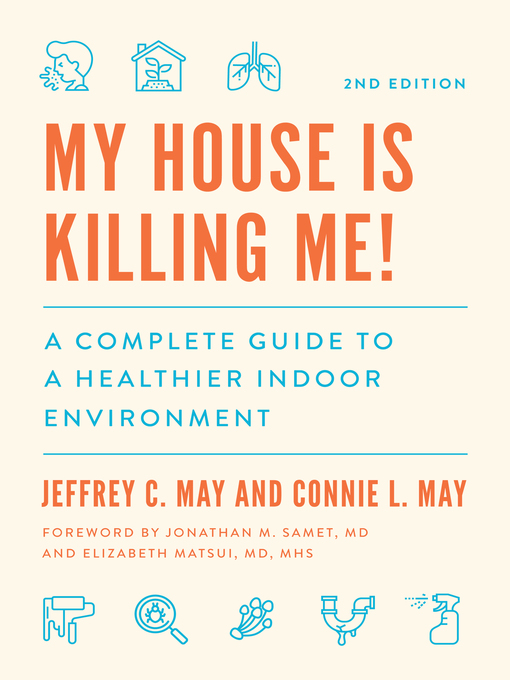 Title details for My House Is Killing Me! by Jeffrey C. May - Available